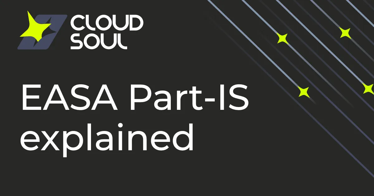 EASA Part-IS explained: scope, deadlines and aviation suppliers