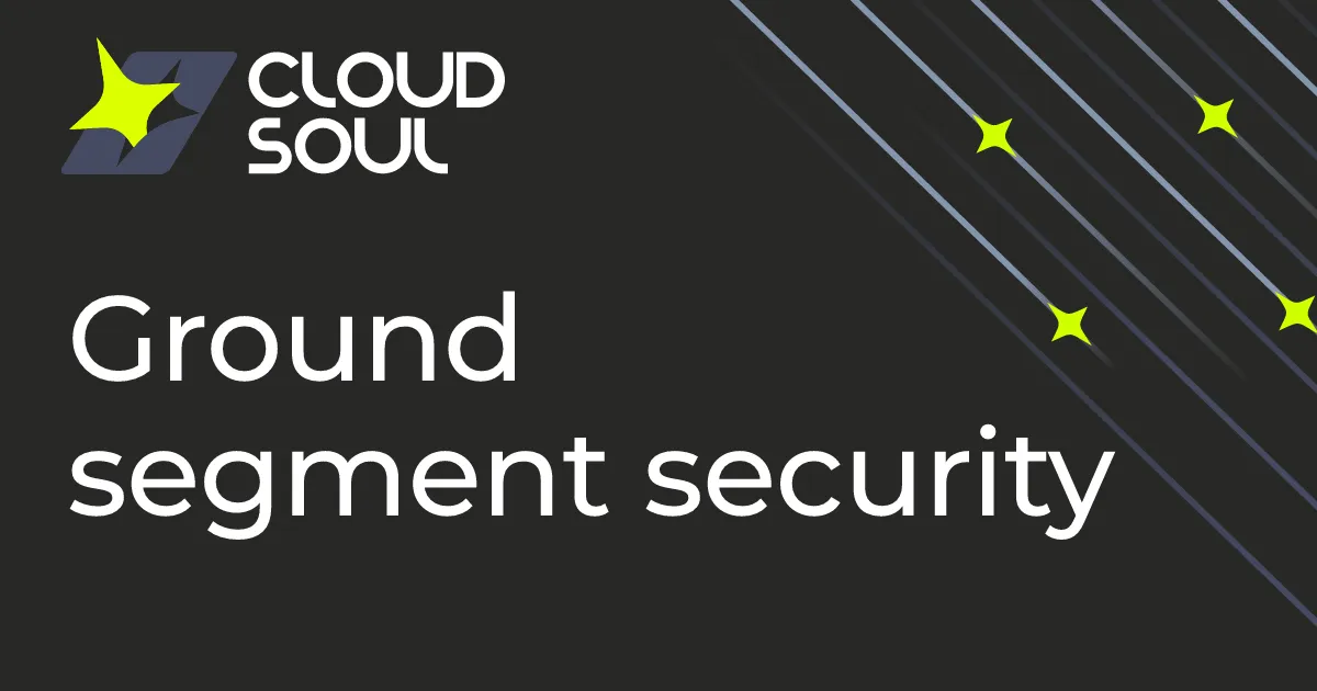 Ground segment security: what a satellite operator checks