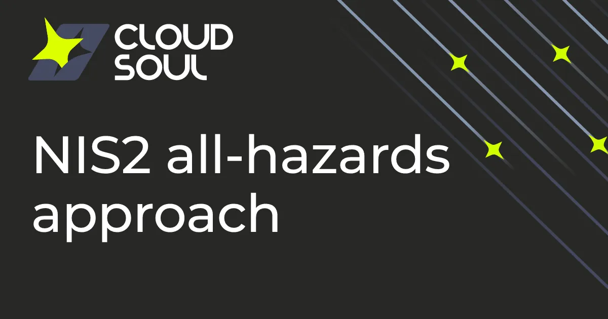 NIS2 all-hazards approach: physical and environmental security