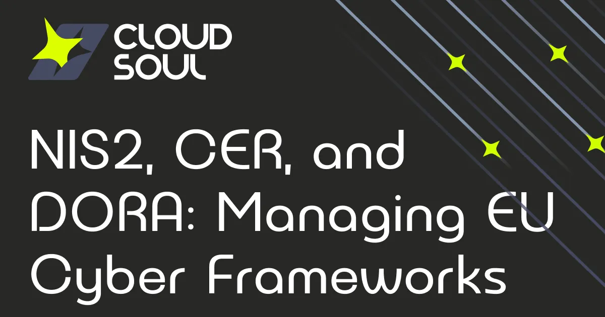 NIS2, CER Directive, and DORA: Navigating Overlapping Frameworks