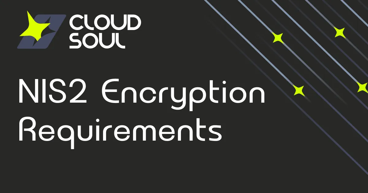 Encryption Under NIS2: Mandatory for Some, Encouraged for All