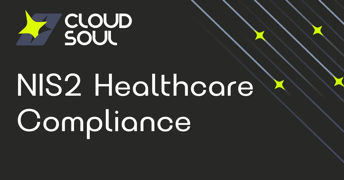 NIS2 for Healthcare: Hospitals, Pharma, and Medical Device Manufacturers