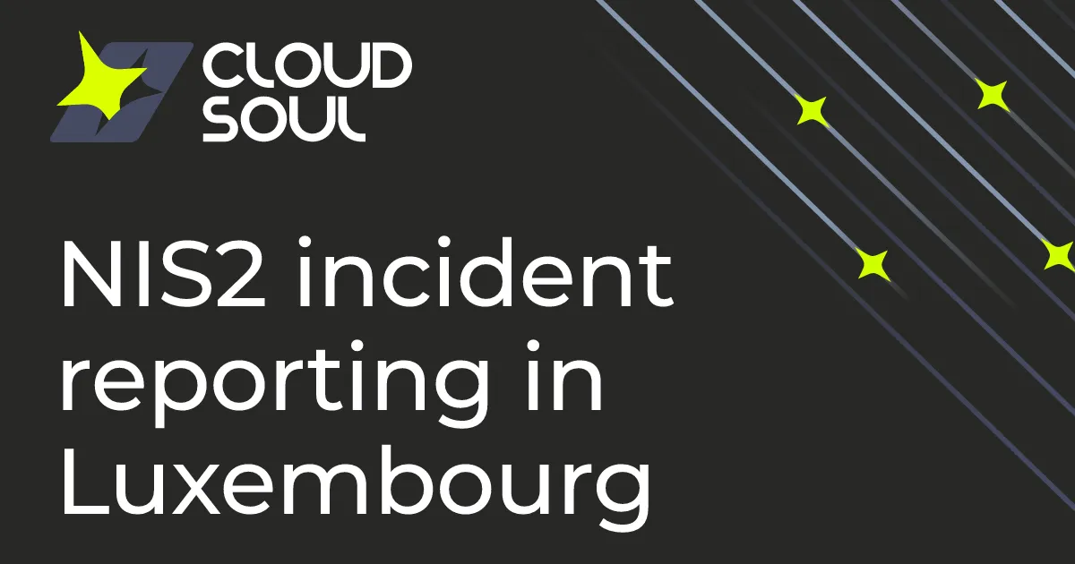 NIS2 incident notification in Luxembourg