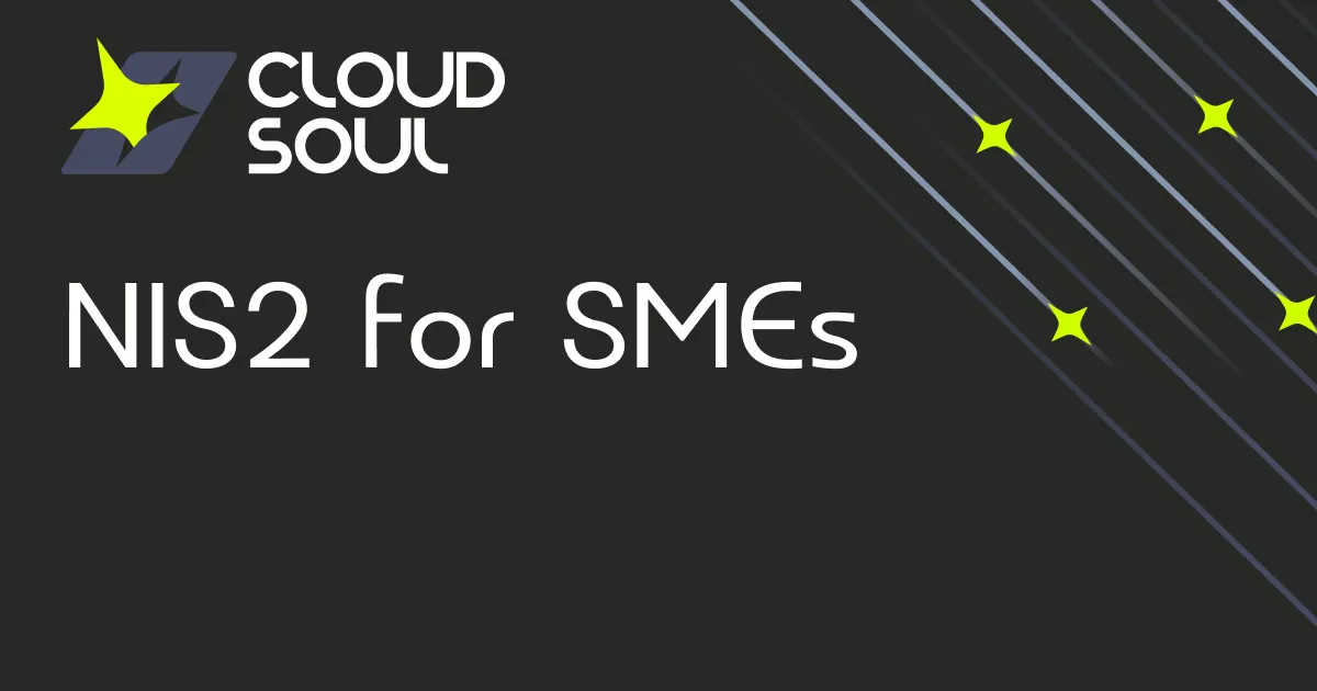 SMEs and NIS2: Preparing Even If Not Directly In Scope